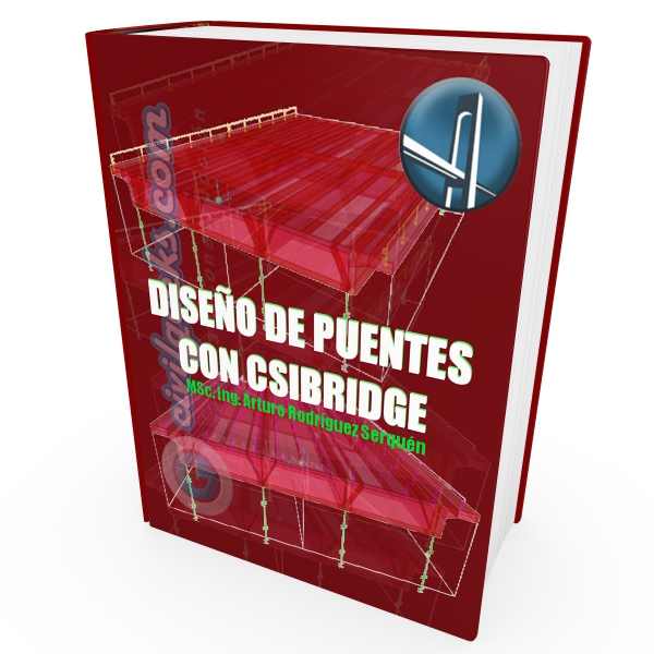 Manual de diseño de Puentes con CSiBridge Ing. Arturo Rodríguez Serquén
